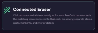 Current PeelCraft Connected Eraser callout explaining connected-region removal while preserving separate details.